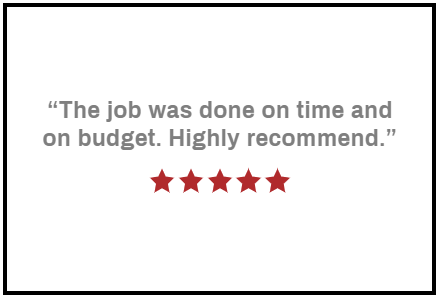"the job was done on time and on budget" - 5 star review